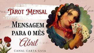 🌹[ABRIL 2023] MENSAGEM DO TAROT PARA VOCÊ PARA O MÊS DE ABRIL ✨️