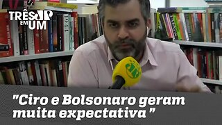 Carlos Andreazza: "Ciro e Bolsonaro geram muita expectativa e curiosidade"