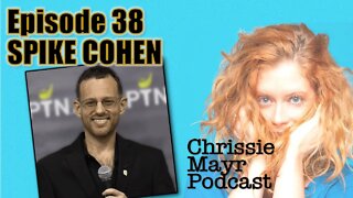 CMP 038 - Spike Cohen - How the 2-Party system has failed America & more!