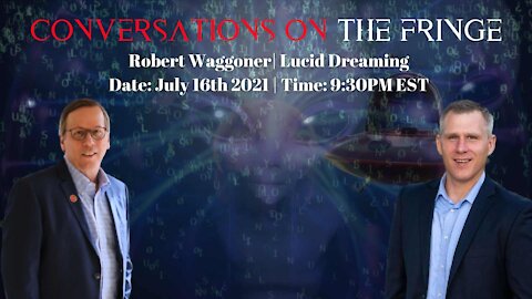 Conversations On The Fringe | Robert Waggoner | Lucid Dreaming