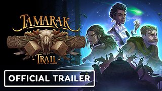 Tamarak Trail - Official Launch Trailer