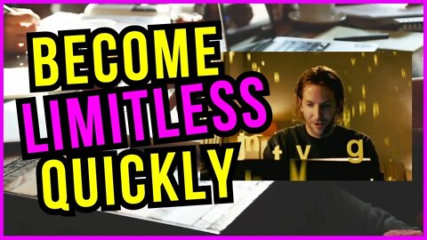 How To Become LIMITLESS Like The Movie (Do, Learn, Be Anything)