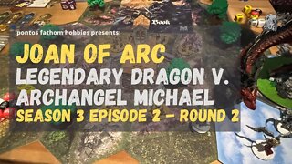 Joan of Arch Boardgame S3E2 - Season 3 Episode 2 - Legendary Dragon vs Saint Michael - Round 2