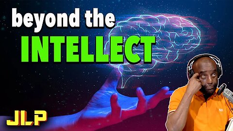 You must look BEYOND the intellect | JLP
