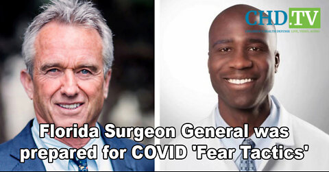 Florida Surgeon General was prepared for COVID 'Fear Tactics'