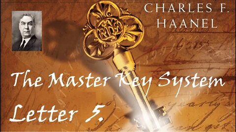 The Master Key System by Charles Haanel 1912 letter 5 of the 24 lessons