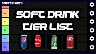 SOFT DRINK TIER LIST