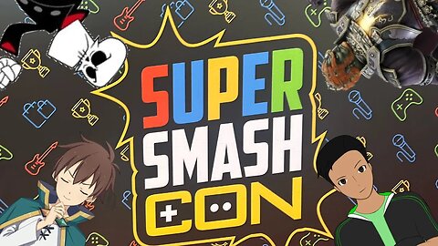 Smash Con 2023 Experience