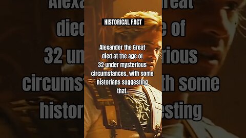 Alexander the Great died at the age of 32 under mysterious circumstances..