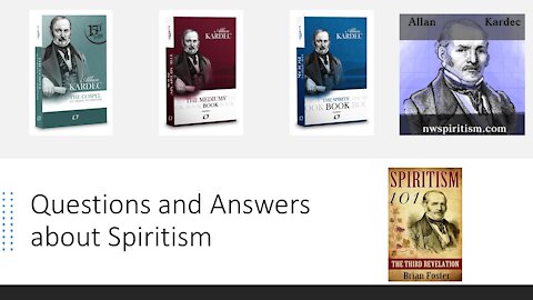 Questions and Answers about Spiritism – 15