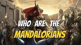 Who Are The Mandalorians?