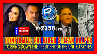 EP 2358-6PM CONFIRMED: FBI HIRED DRUG ADDICT STEFAN HALPER TO BRING DOWN PRESIDENT TRUMP