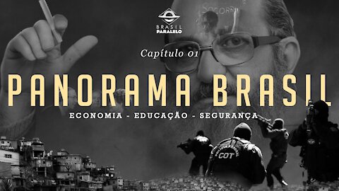 Vamos Acordar Brasil - Capítulo 1 Panorama Brasil Um Raio X Inconveniente Congresso Brasil Paralelo
