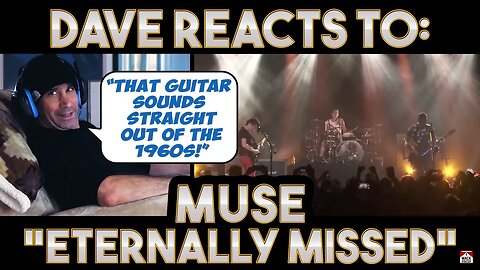 Dave's Reaction Muse Eternally Missed