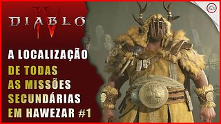 Diablo 4, A localização de todas as missões secundárias, Side Quests em Hawezar #1 | Super-Dica