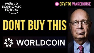 Worldcoin & WEF - Watch Now