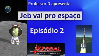 Jeb vai pro espaço - Episódio 2 - Viagem sub-orbital