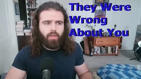 They Were Wrong About You | You Have Greatness Within You