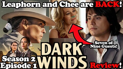 Leaphorn and Chee are BACK! Dark Winds Season 2 Episode 1 Review!