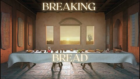 Breaking Bread PT.1