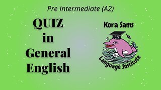 General English Quiz - Pre Intermediate (A2)