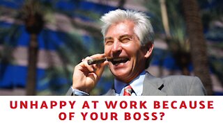 Are You Unhappy At Work Because Of Your Boss?