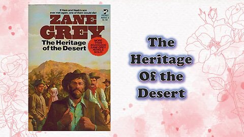 The Heritage of the Desert - capítulo 03