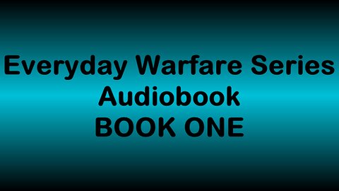 Everyday Warfare Series BOOK ONE - Audiobook