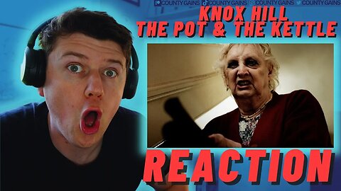Knox Hill | The Pot & The Kettle | IRISH REACTION!
