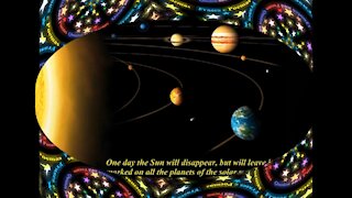 One day the Sun will disappear, will leave it's brightness marked on planets! [Quotes and Poems]