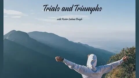 Trials and Triumphs!!!