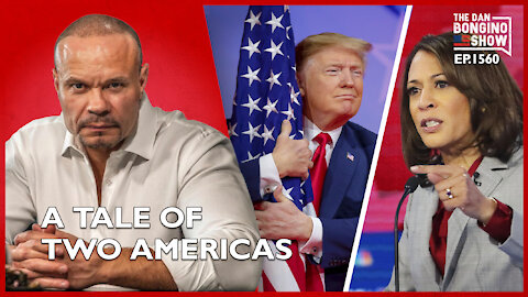 Ep. 1560 A Tale Of Two Americas - The Dan Bongino Show