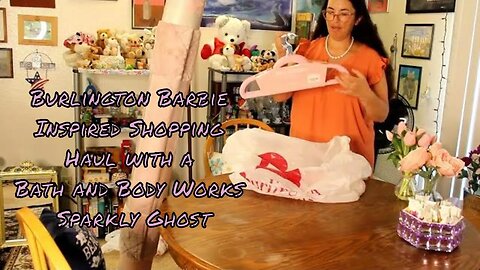 Burlington Barbie Inspired Shopping Haul with a Bath and Body Works Sparkly Ghost