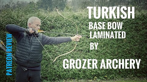 Turkish base laminated Bow by Grozer Archery - Patreon Review