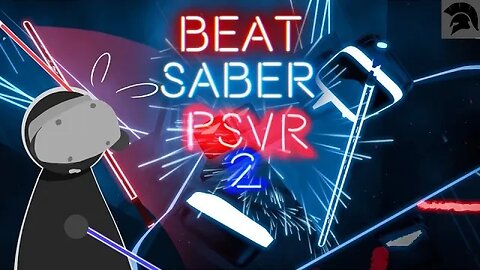 Trying Beat Saber Again, So Bring the pain!
