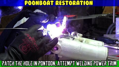 Pontoon boat repair (Part 12) Patch the hole in pontoon, attempt welding the power trim pump
