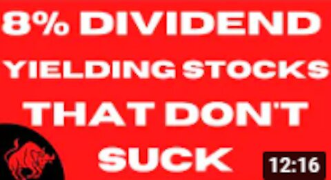 8%+ Yielding Dividend Stocks That Don’t Suck