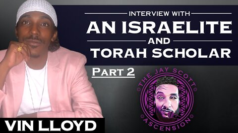 JSA: Vin Lloyd, Hebrew Israelite, Discusses His Views on Spirituality, God & the Nature of Reality