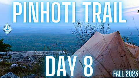 My Epic 8th Day on the Pinhoti Trail: Talladega Highlands and Lowlands