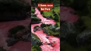 Il fiume rosso del Perù #mistero #perú #fiumerosso