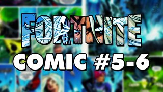 Fortnite Marvel Comic #5-6 (Chapter 2 Season 4)