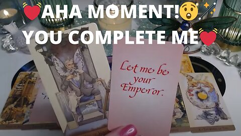 💓AHA MOMENT!😲🪄YOU COMPLETE ME💓 COLLECTIVE LOVE TAROT READING 💓✨