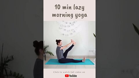 10 min Morning Yoga For Lazy Days