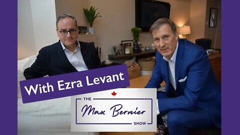 The Max Bernier Show Ep. 6 - Maxime talks Freedom of Speech with Ezra Levant