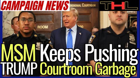 Campaign News Update | Why can't the MSM report on the Courtroom CORUPTION Against Trump?