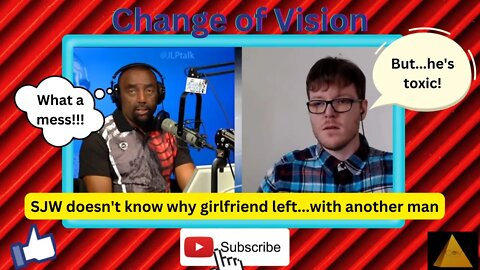 SJW girlfriend left for "toxic" man...