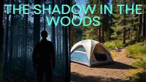 The Shadow in the Woods