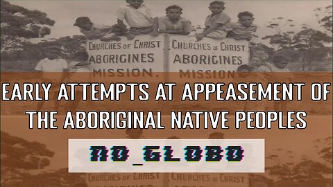 Early Attempts at Appeasement of Aboriginal Peoples in Australia