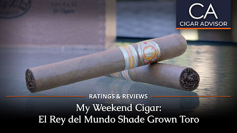 El Rey Del Mundo Shade Grown Toro Review