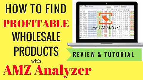 How To Use Analyzer.Tools to Find Profitable Wholesale Products Sell on Amazon, AMZ Analyzer Review